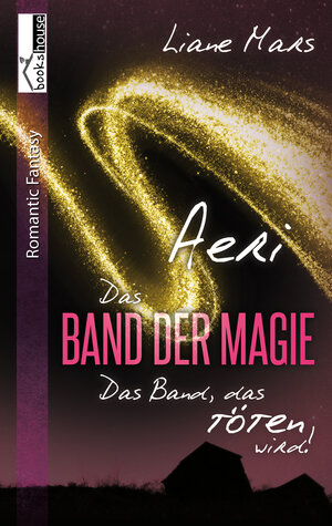 Buchcover Aeri - Das Band der Magie 1 | Liane Mars | EAN 9789963528271 | ISBN 9963-52-827-9 | ISBN 978-9963-52-827-1