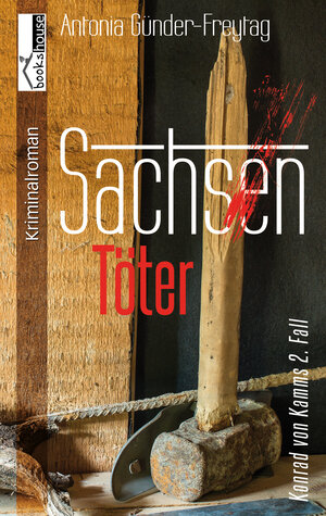 Buchcover Sachsentöter | Antonia Günder-Freytag | EAN 9789963528639 | ISBN 9963-52-863-5 | ISBN 978-9963-52-863-9
