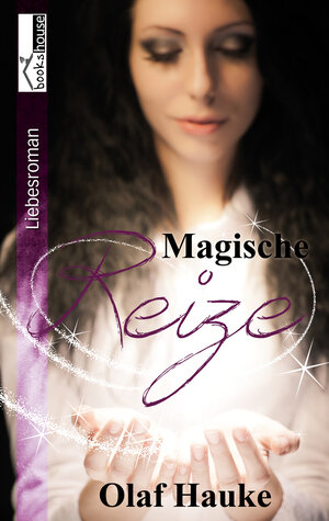 Buchcover Magische Reize | Olaf Hauke | EAN 9789963528950 | ISBN 9963-52-895-3 | ISBN 978-9963-52-895-0