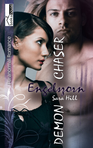 Buchcover Engelszorn - Demon Chaser 2 | Sara Hill | EAN 9789963529759 | ISBN 9963-52-975-5 | ISBN 978-9963-52-975-9