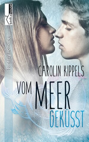 Buchcover Vom Meer geküsst | Carolin Kippels | EAN 9789963539604 | ISBN 9963-53-960-2 | ISBN 978-9963-53-960-4