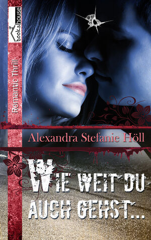 Buchcover Wie weit du auch gehst ... | Alexandra Stefanie Höll | EAN 9789963724086 | ISBN 9963-724-08-6 | ISBN 978-9963-724-08-6