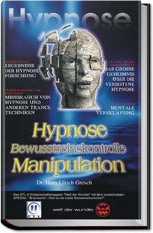 Buchcover Hypnose Bewusstseinskontrolle Manipulation | Hans U Gresch | EAN 9789988127527 | ISBN 9988-1-2752-9 | ISBN 978-9988-1-2752-7