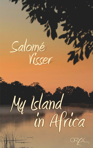 Buchcover My Island in Africa | Salomé Visser | EAN 9789991678658 | ISBN 99916-786-5-4 | ISBN 978-99916-786-5-8