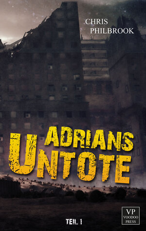 Buchcover Adrians Untote | Chris Philbrook | EAN 9789995756000 | ISBN 99957-56-00-5 | ISBN 978-99957-56-00-0