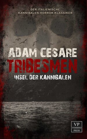 Buchcover Tribesmen | Adam Cesare | EAN 9789995756161 | ISBN 99957-56-16-1 | ISBN 978-99957-56-16-1