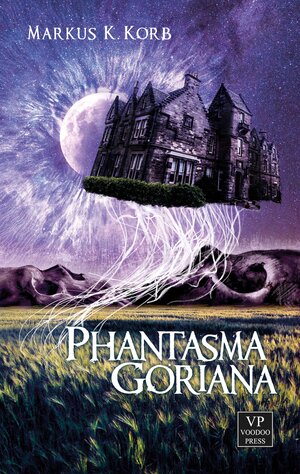 Buchcover Phantasma Goriana | Markus K. Korb | EAN 9789995756536 | ISBN 99957-56-53-6 | ISBN 978-99957-56-53-6