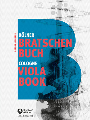 Buchcover Kölner Bratschenbuch/ Cologne Viola Book | Barbara Maurer | EAN 9790004187241 | ISBN 979-000418724-1 | ISBN 979-000418724-1