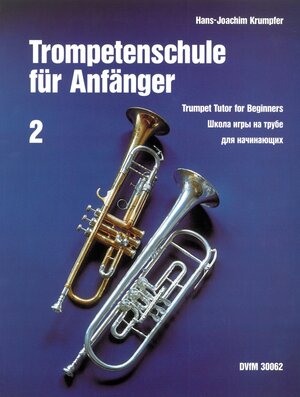 Buchcover Trompetenschule für Anfänger 2 | Hans-Joachim Krumpfer | EAN 9790200405545 | ISBN 979-020040554-5 | ISBN 979-020040554-5