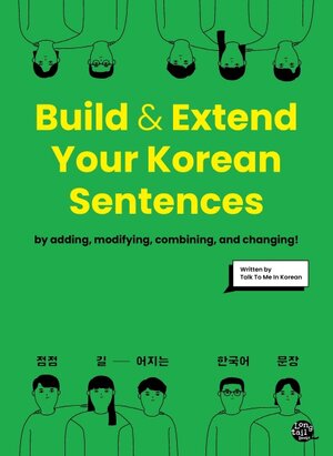 Buchcover Build & Extend Your Korean Sentences  | EAN 9791186701928 | ISBN 979-11-86701-92-8 | ISBN 979-11-86701-92-8