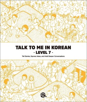 Buchcover Talk To Me In Korean - Level 7  | EAN 9791186701980 | ISBN 979-11-86701-98-0 | ISBN 979-11-86701-98-0