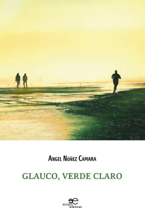 Buchcover GLAUCO, VERDE CLARO | Ángel Núñez Cámara | EAN 9791220105392 | ISBN 979-12-2010539-2 | ISBN 979-12-2010539-2