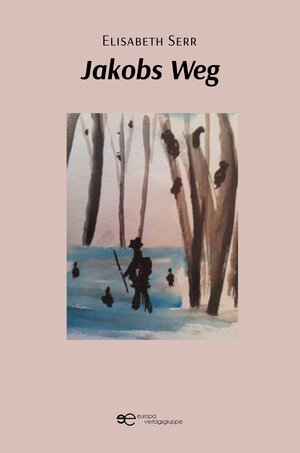Buchcover JAKOBS WEG | Elisabeth Serr | EAN 9791220111140 | ISBN 979-12-2011114-0 | ISBN 979-12-2011114-0