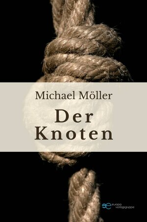 Buchcover DER KNOTEN | Michael Möller | EAN 9791220114202 | ISBN 979-12-2011420-2 | ISBN 979-12-2011420-2