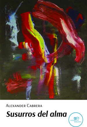 Buchcover SUSURROS DEL ALMA | Alexander Cabrera | EAN 9791220114738 | ISBN 979-12-2011473-8 | ISBN 979-12-2011473-8