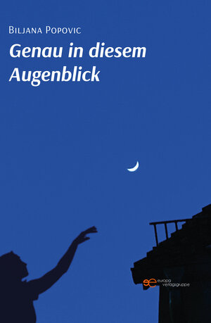Buchcover GENAU IN DIESEM AUGENBLICK | Biljana Popovic | EAN 9791220117876 | ISBN 979-12-2011787-6 | ISBN 979-12-2011787-6