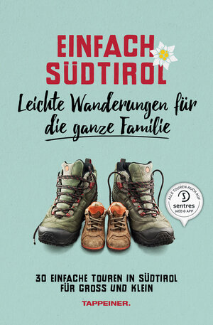 Buchcover Einfach Südtirol: Leichte Wanderungen für die ganze Familie  | EAN 9791280864147 | ISBN 979-12-8086414-7 | ISBN 979-12-8086414-7