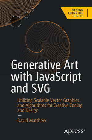 Buchcover Generative Art with JavaScript and SVG | David Matthew | EAN 9798868800863 | ISBN 979-8-86880086-3 | ISBN 979-8-86880086-3