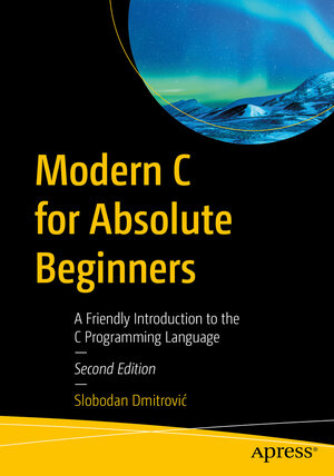 Buchcover Modern C for Absolute Beginners | Slobodan Dmitrović | EAN 9798868802249 | ISBN 979-8-86880224-9 | ISBN 979-8-86880224-9