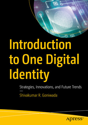 Buchcover Introduction to One Digital Identity | Shivakumar R. Goniwada | EAN 9798868802546 | ISBN 979-8-86880254-6 | ISBN 979-8-86880254-6