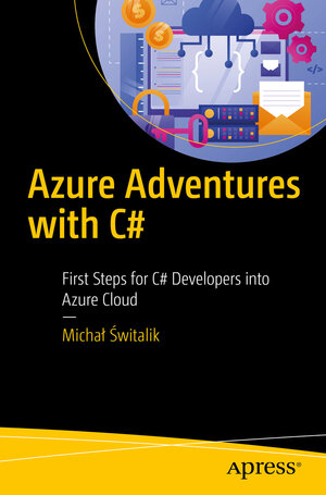 Buchcover Azure Adventures with C# | Michał Świtalik | EAN 9798868804243 | ISBN 979-8-86880424-3 | ISBN 979-8-86880424-3