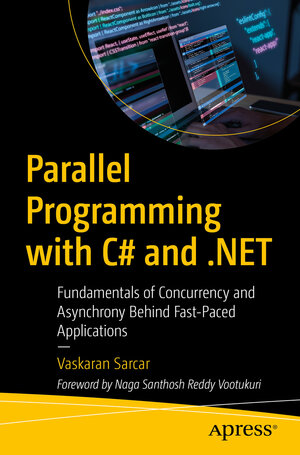 Buchcover Parallel Programming with C# and .NET | Vaskaran Sarcar | EAN 9798868804878 | ISBN 979-8-86880487-8 | ISBN 979-8-86880487-8