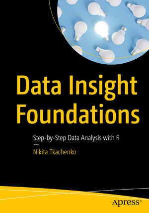 Buchcover Data Insight Foundations | Nikita Tkachenko | EAN 9798868805790 | ISBN 979-8-86880579-0 | ISBN 979-8-86880579-0