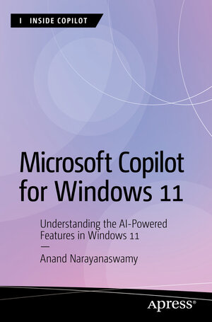 Buchcover Microsoft Copilot for Windows 11 | Anand Narayanaswamy | EAN 9798868805820 | ISBN 979-8-86880582-0 | ISBN 979-8-86880582-0