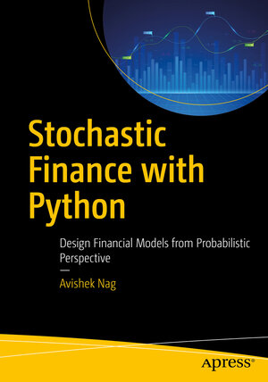 Buchcover Stochastic Finance with Python | Avishek Nag | EAN 9798868810527 | ISBN 979-8-86881052-7 | ISBN 979-8-86881052-7