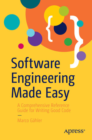Buchcover Software Engineering Made Easy | Marco Gähler | EAN 9798868813856 | ISBN 979-8-86881385-6 | ISBN 979-8-86881385-6
