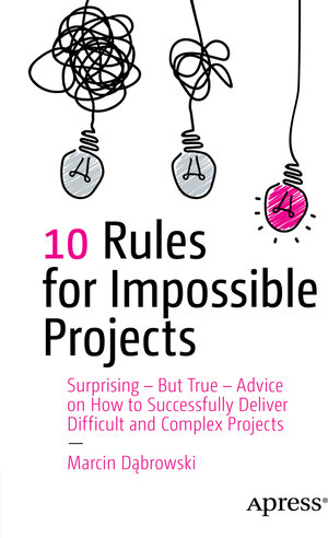 Buchcover 10 Rules for Impossible Projects | Marcin Dąbrowski | EAN 9798868814624 | ISBN 979-8-86881462-4 | ISBN 979-8-86881462-4