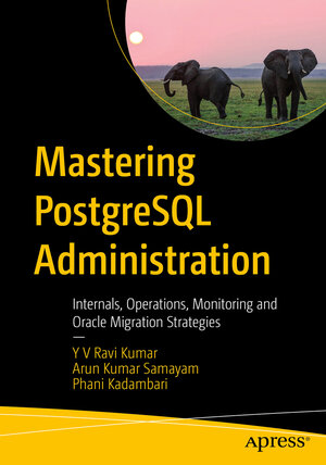Buchcover Mastering PostgreSQL Administration | Y V Ravi Kumar | EAN 9798868815065 | ISBN 979-8-86881506-5 | ISBN 979-8-86881506-5