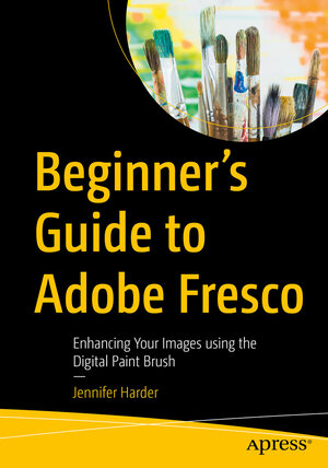 Buchcover Beginner’s Guide to Adobe Fresco | Jennifer Harder | EAN 9798868815560 | ISBN 979-8-86881556-0 | ISBN 979-8-86881556-0