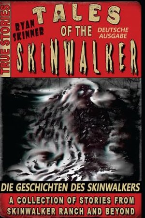 Buchcover Skinwalker Ranch: Die Geschichten des Skinwalkers | Skinner, Ryan | EAN 9798875938146 | ISBN 979-8-87593814-6 | ISBN 979-8-87593814-6