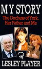 Buchcover My Story: the Duchess of York, Her Father and Me