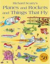 Buchcover Planes and Rockets and Things That Fly. Richard Scarry