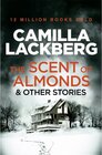 Buchcover The Scent of Almonds and Other Stories. Camilla Läckberg