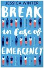 Buchcover Break In Case Of Emergency. Jessica Winter