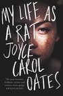Buchcover My Life as a Rat. Joyce Carol Oates