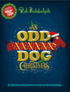 Buchcover An Odd Dog Christmas. Rob Biddulph
