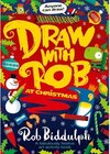 Buchcover Draw with Rob at Christmas. Rob Biddulph