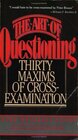 Buchcover The Art of Questioning: Thirty Maxims of Cross-Examination