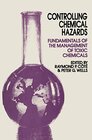 Buchcover Controlling Chemical Hazards: Fundamentals of the management of toxic chemicals (Risks & hazards)