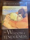 Buchcover The Wisdom of Tenderness: What Happens When God's Fierce Mercy Transforms Our Lives