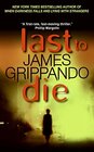 Buchcover Last to Die: A Novel (Jack Swyteck Novel)
