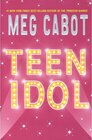 Buchcover Teen Idol. Meg Cabot
