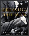 Buchcover Dressing The Man. Alan Flusser