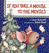 Buchcover If You Take a Mouse to the Movies (If You Give...)