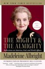 Buchcover The Mighty & the Almighty. Madeleine Korbel Albright