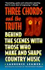 Buchcover Three Chords and the Truth: Behind the Scenes with Those Who Make and Shape Country Music